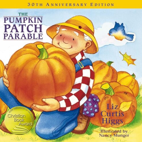 9781400308460 Pumpkin Patch Parable 30th Anniversary Edition (Anniversary)