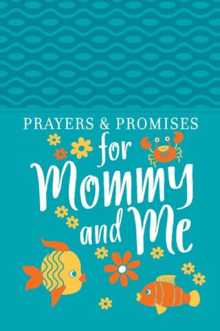 9781424558483 Prayers And Promises For Mommy And Me