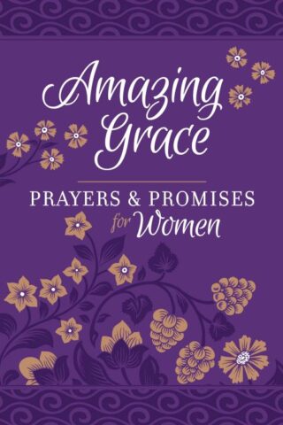 9781424558599 Amazing Grace Prayers And Promises For Women