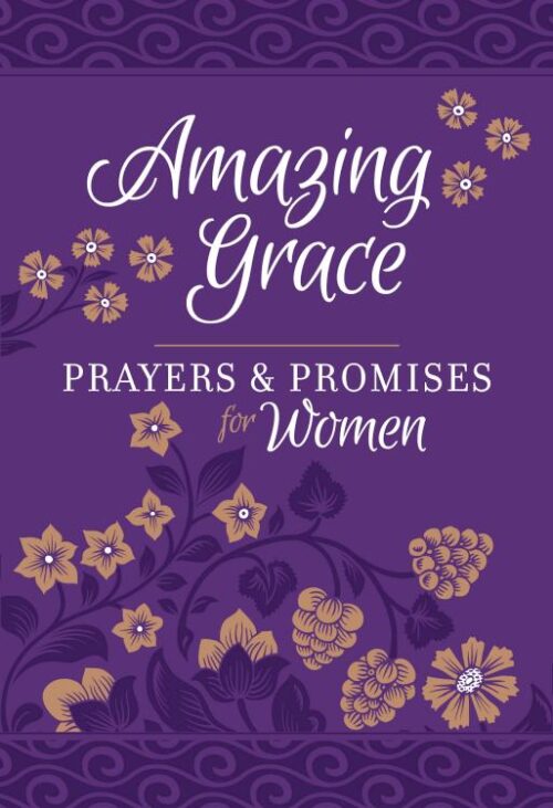9781424558599 Amazing Grace Prayers And Promises For Women