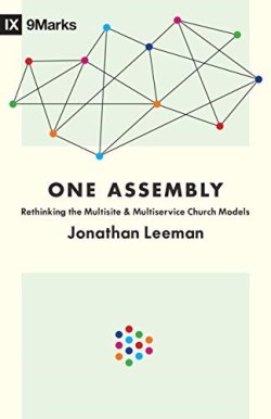 9781433559594 1 Assembly : Rethinking The Multisite And Multiservice Church Models