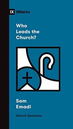 9781433578717 Whos In Charge Of The Church