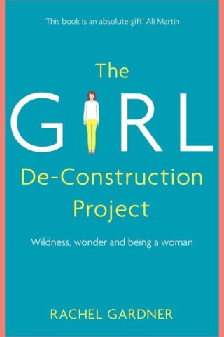9781473686403 Girl DeConstruction Project