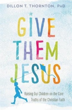 9781478920717 Give Them Jesus