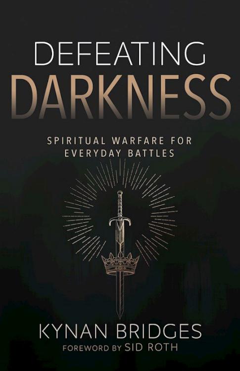 9798887694634 Defeating Darkness : Spiritual Warfare For Everyday Battles