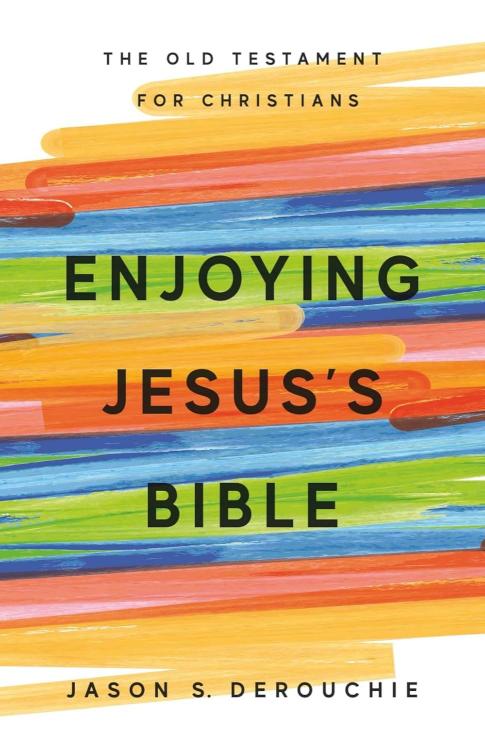 9781941114773 Enjoying Jesuss Bible