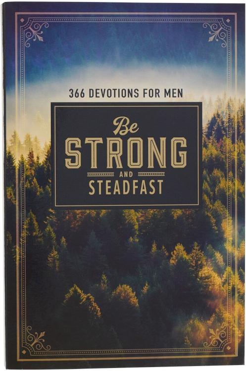 9781776371488 Be Strong and Steadfast 366 Devotions for Men