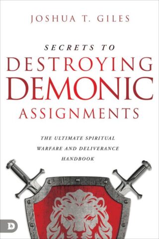 9780768464283 Secrets To Destroying Demonic Assignments
