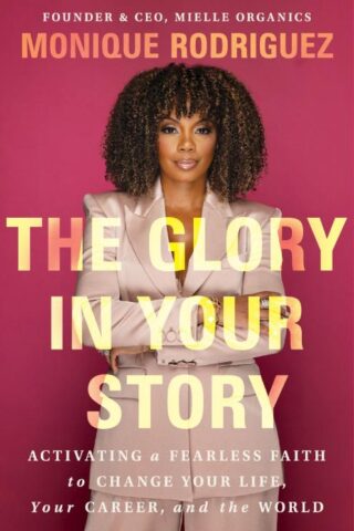 9781400349838 Glory In Your Story