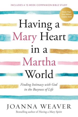 9781578562589 Having A Mary Heart In A Martha World