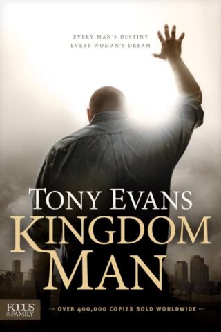 9781589977471 Kingdom Man : Every Man's Destiny Every Woman's Dream
