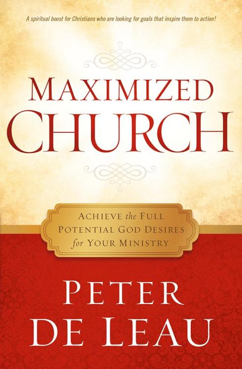 9781621367246 Maximized Church : Achieve The Full Potential God Desires For Your Ministry