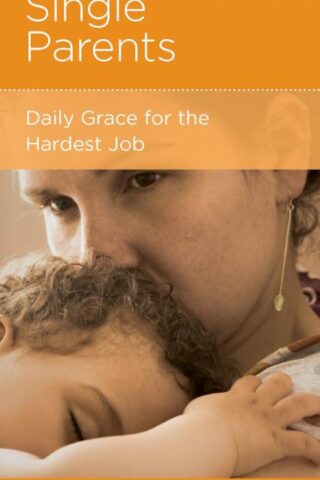9781934885277 Single Parents : Daily Grace For The Hardest Job